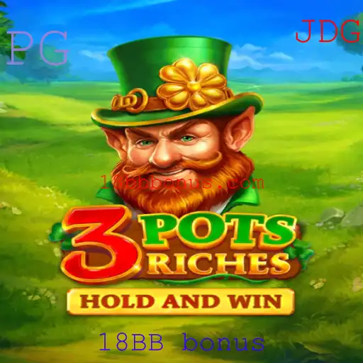 Descubra o Fascinante Mundo de 3potsRiches com o 18BB Bonus